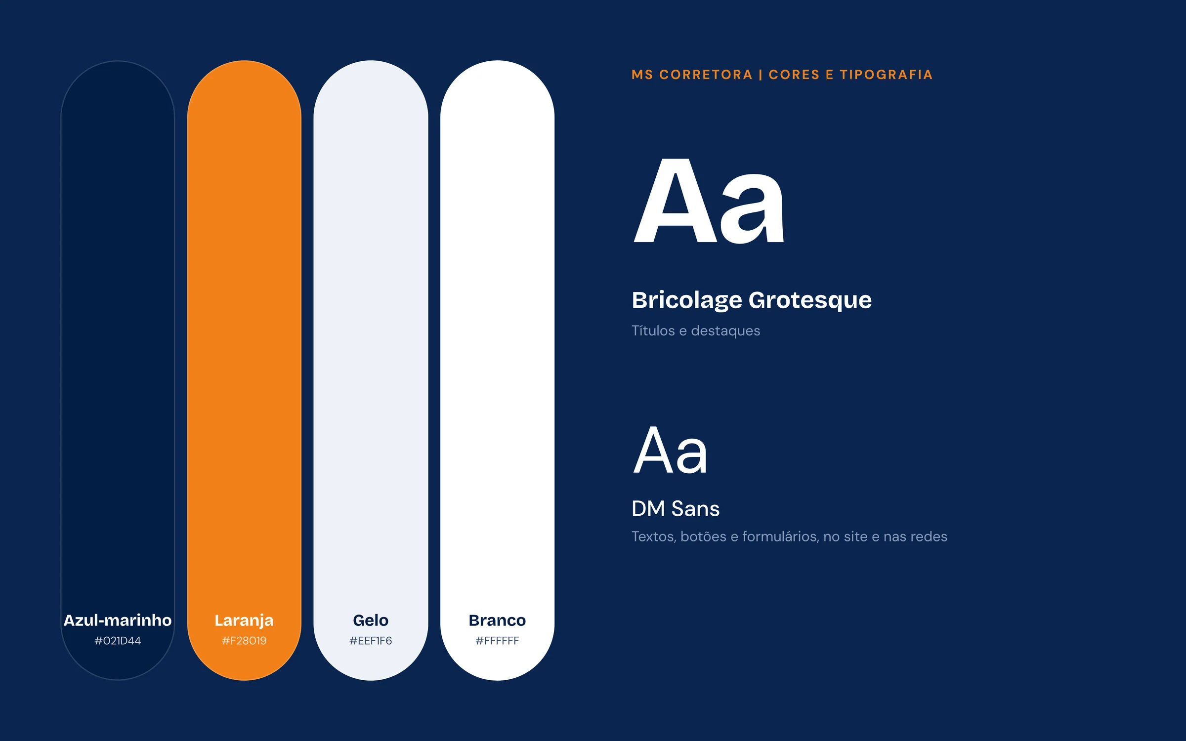 Azul-marinho, laranja, gelo e branco, com Bricolage Grotesque e DM Sans