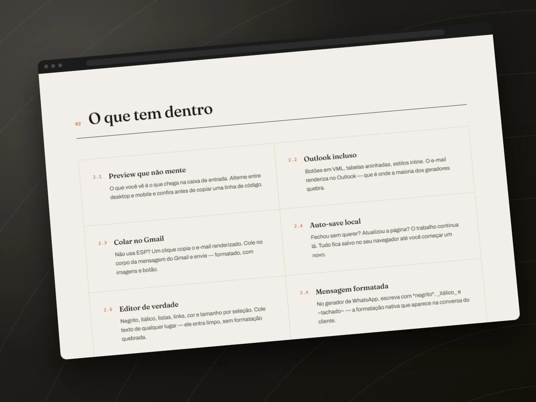 O que tem dentro